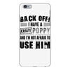 back off i have a crazy poppy and i'm not afraid to user him iPhone 6 Plus/6S Plus Case