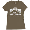 i'll fix it in photoshop Ladies Fitted T-Shirt