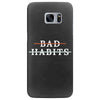 Bad Habits Samsung Galaxy S7 Edge