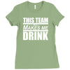 this team makes me drink Ladies Fitted T-Shirt