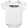 funny t shirt paddle faster. i hear banjo music rude tee offensive shi Baby Onesie