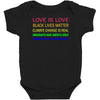 love is love, black lives matter, climate change is real, immigrants m Baby Bodysuit