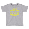 i went outside once Toddler T-shirt