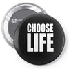 choose life Pin-back button