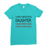 beautiful daughter Ladies Fitted T-Shirt