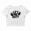 let me out (2) Crop Top