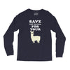 Save The Drama For Your Lama Long Sleeve Shirts