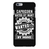 Capricorn Hated By Many Wanted By Plenty iPhone 6/6s Plus Case