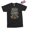i never dreamed that one day i'd become a grumpy old man but Exclusive T-shirt