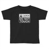 do not touch the belly maternity Toddler T-shirt