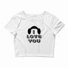 i love you and i know Crop Top