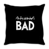 andi warlor bad Throw Pillow