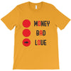 money bad love T-Shirt