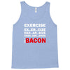 Exercise Or Bacon Tank Top