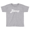 blessup Toddler T-shirt