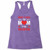 Forget it Girls My Mom Is My Valentine Racerback Tank