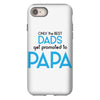 Only the Best Dads get Promoted to Papa iPhone 8