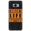 token's life matters Samsung Galaxy S8 Plus
