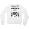 This 4 TH Grade Teacher Has An Amazing! Class Crewneck Sweatshirt