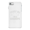 trust me i'm a grandpa iPhone 7 Case
