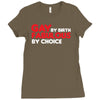 gay by birth, fabulous by choice Ladies Fitted T-Shirt