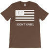 i don't kneel T-Shirt