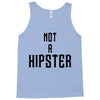 not a hipster Tank Top