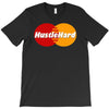 hustle hard T-Shirt