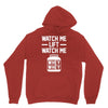 watch me lift watch me Hoodie