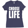 choose life Ladies Fitted T-Shirt
