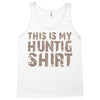 This Is My Hunting Shirt Tank Top