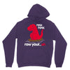 row your oh Unisex Hoodie