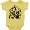 together we make a family Baby Bodysuit