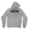Always On Vacation Hoodie
