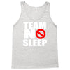 team no sleep Tank Top