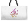 The World's Greatest Mom Weekender Totes
