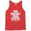 you bought your status Tank Top