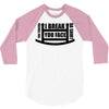 you toucha 3/4 Sleeve Shirt