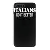 italians   do it better iPhone 7 Plus Case