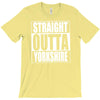 straight outta yorkshire T-Shirt