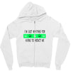 i'm just waiting for aliens to abduct me Zipper Hoodie