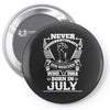 Never Underestimate Dog Rescuer Who Was Born July Pin-back button