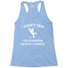 i dont trip Racerback Tank