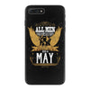 All Men Are Created Equal But Only The Best Are Born In May iPhone 7 Plus Case