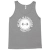my girl is stronger than you Tank Top