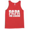 PAPA The Man The Myth The Legend T-Shirt T-Shirt Tank Top