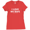 I Love It When My Wife Comes Sailing With Me Ladies Fitted T-Shirt