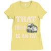 that there is an rv funny tee Ladies Fitted T-Shirt