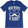 who wants to ride T-Shirt