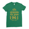 queens are born in 1961 Ladies Fitted T-Shirt